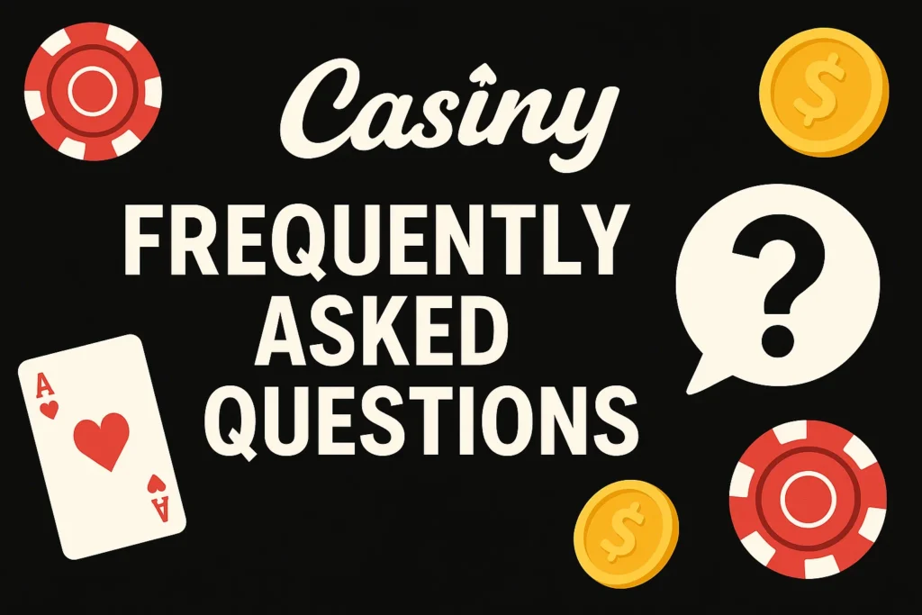 Casiny Casino FAQ - Frequently Asked Questions in Australia